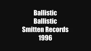 Ballistic - Ballistic