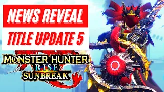 New Free Title Update 5 Buffs Announced Monster Hunter Rise: Sunbreak News Reveal