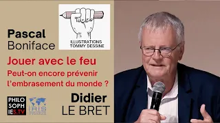 Jouer avec le feu : Peut-on encore prévenir l’embrasement du monde ?