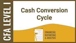 CFA Level I FRA - Cash Conversion Cycle