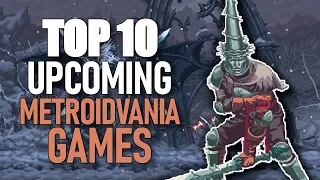 TOP 10 Best Upcoming Metroidvania Games Like Blasphemous 2