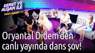 Demet ve Alişan ile Sabah Sabah | Oryantal Didem'den Canlı Yayında Dans Şov!