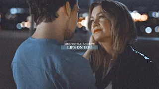 » Meredith & Andrew • Lips on You [+15x12]