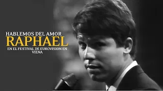 Raphael ♪ Hablemos Del Amor (Eurovision, 1967)