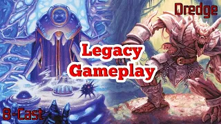 MTG Legacy Events | 8-Cast VS Dredge