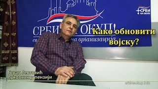 Интервју са Гораном Јевтовићем - 3. део - Како обновити војску?