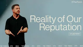 Reality of Our Reputations | Kylen Perry