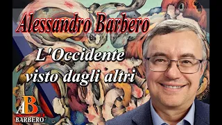 Alessandro Barbero - L'Occidente visto dagli altri