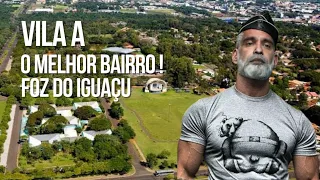 VILA A,O MELHOR BAIRRO DE FOZ DO IGUAÇU,RUAS,CASAS,HOSPITAL COSTA CAVALCANTE,ONCOLOGIA, Estudantes