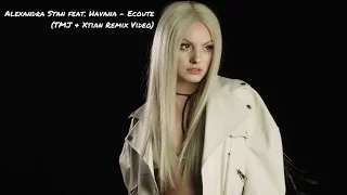Alexandra Stan feat. Havana - Écoute (TMJ & Xtian Remix Video)