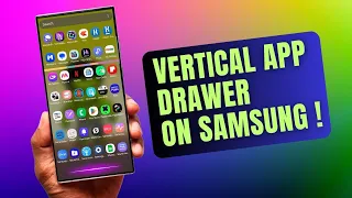 Vertical App Drawer on Samsung Galaxy Phones ! Are we getting it back or not !