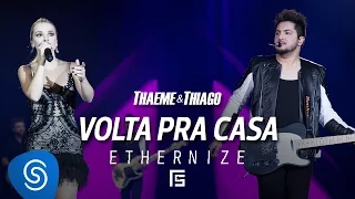 Thaeme & Thiago - Volta Pra Casa | DVD Ethernize