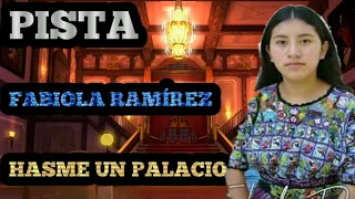 PISTA HAZME UN PALACIO CON LETRA ( FABIOLA RAMÍREZ )