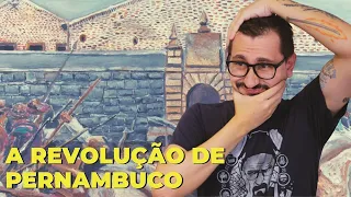 A REVOLUÇÃO DE PERNAMBUCO || VOGALIZANDO A HISTÓRIA