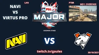 NAVI VS VIRTUS PRO - OVERPASS (MD1)(PTBR GAULES) - PGL MAJOR STOCKHOLM 2021 - LEGENDS STAGE