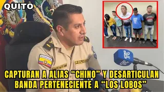 Policía Nacional captura a Alias “Chino” y desarticula banda delictiva en Quito