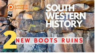 SOUTH WESTERN HISTORY  Exploring The Rarely Seen New Boots  Ruins PART 2