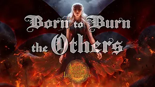 Born to Burn the Others (Daenerys Endgame Theory)