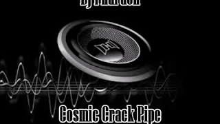 DJ Pharaoh Cosmic Crack Pipe