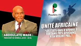 PRÉSIDENT ABDOULAYE WADE SUR L'UNITÉ AFRICAINE ET LES ÉTATS-UNIS D'AFRIQUE / BONUS FILM SENGHOR-WADE