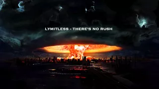 LYMITLESS - THERE'S NO RUSH