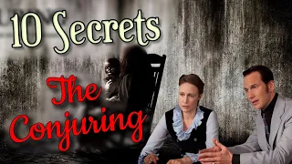 10 SECRETS - The Conjuring (Vera Farminga, Patrick Wilson)