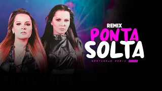 PONTA SOLTA - Maiara & Maraisa | SERTANEJO REMIX | By. Alan Project (REMIX 2022)