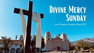 Second Sunday of Easter (Divine Mercy Sunday) - April 7, 2024