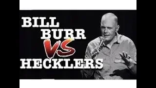 Bill Burr vs  H E C K L E R S Compilation