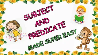 WHAT IS SUBJECT AND PREDICATE - FULL EXPLANATION