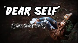 DEAR SELF  re-edit | Spoken Word Poetry | Juan trend PH