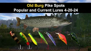 Russian Fishing 4, Old Burg Pike Spots Popular and Current Lures 4-20-24