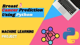 Breast Cancer Prediction Using Python and Machine Learning (Machine Learning Projects)