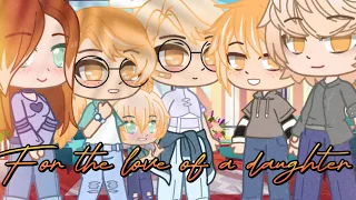 For the love of a daughter GCMV -traduction fr-