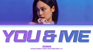 JENNIE ‘You & Me' (Color Coded Lyrics)