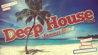 DEEP HOUSE SUMMER MIX 3   AHMET KILIC