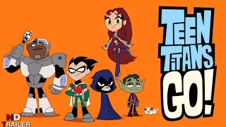 Teen Titans GO!  Trailer