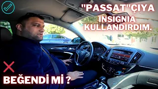 "Volkswagen Passat"çı kuzenime "Insignia" kullandırdım. | Opel'i beğendi mi ? | Volkswagen vs Opel