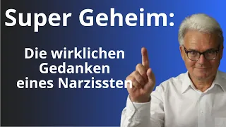 die geheimen Gedanken eines Narzissten