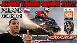 JETSKI WORLD SERIES 2022 POLAND ROUND 1 + Calas Performance + DDR Performance + Fast Jet Ski Racing