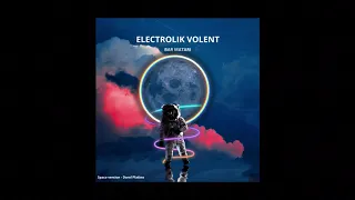 Electrolik Volent - Bar Matari (Space Version - Dorel Platino)