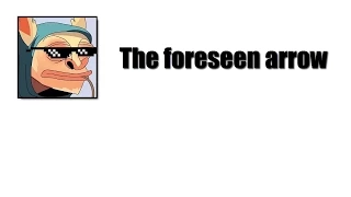 The foreseen arrow (Dota 2)