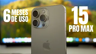 iPhone 15 Pro Max ¿Es el mejor teléfono que existe después de 6 meses? TODA LA VERDAD