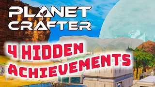 How To Unlock The Hidden Achievements │ The Planet Crafter