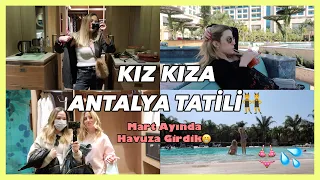 KIZ KIZA ANTALYA TATİLİ! | MART AYINDA HAVUZA GİRDİK!👯‍♂️ En Eğlenceli 3 Gün Regnum Carya VLOG