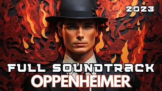 Oppenheimer Full Soundtrack 2023 | Full Album - Ludwig Göransson