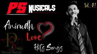 Anirudh Love Hits Songs || PS Musicals || Vol-01