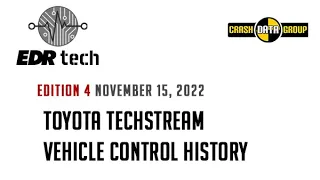 EDR Tech - Edition 4: Toyota Techstream Vehicle Control History Data