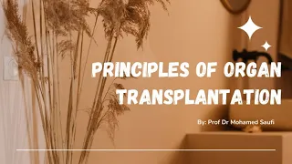 Principles of Organ Transplantation (Prof Saufi)