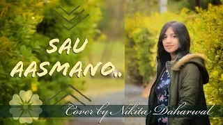 Sau Aasmaan | Cover | Nikita Daharwal | Masai Mara | Katrina Kaif | Siddharth | Baar Baar Dekho